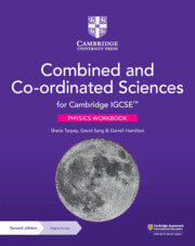 CAMBRIDGE IGCSE COMBINED & CO-ORDINATED SCIENCES  Physics WB with Digital Access (2 Years) *New*