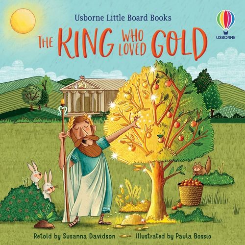 KING WHO LOVED GOLD, THE – Little Board Books