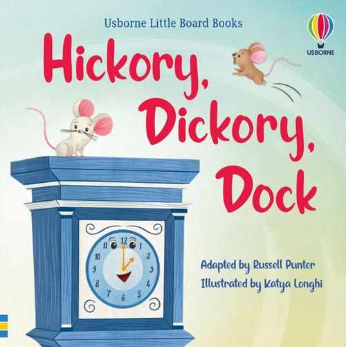 HICKORY DICKORY DOCK – Little Board Books