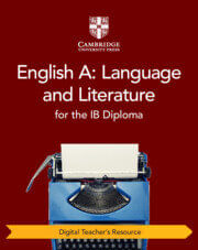 ENGLISH A: LANGUAGE AND LITERATURE FOR THE IB DIPLOMA - Digital Teacher's Resource