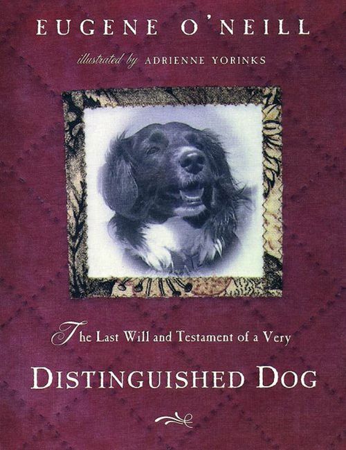 LAST WILL & TESTAMENT OF A VERY DISTINGUISHED DOG, THE >