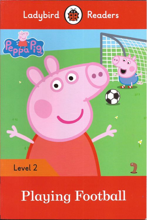 PEPPA PIG : PLAYING FOOTBALL -Ladybird Reader Level 2