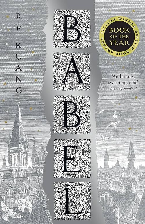 BABEL : OR THE NECESSITY OF VIOLENCE : An Arcane History of the Oxford Translators' Revolution