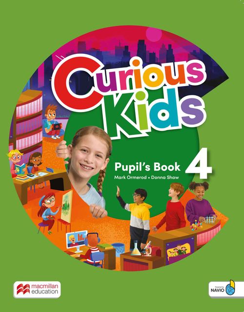 CURIOUS KIDS 4 -   PUPIL'S BOOK WITH DIGITAL PUPIL'S BOOK AND NAVIO APP