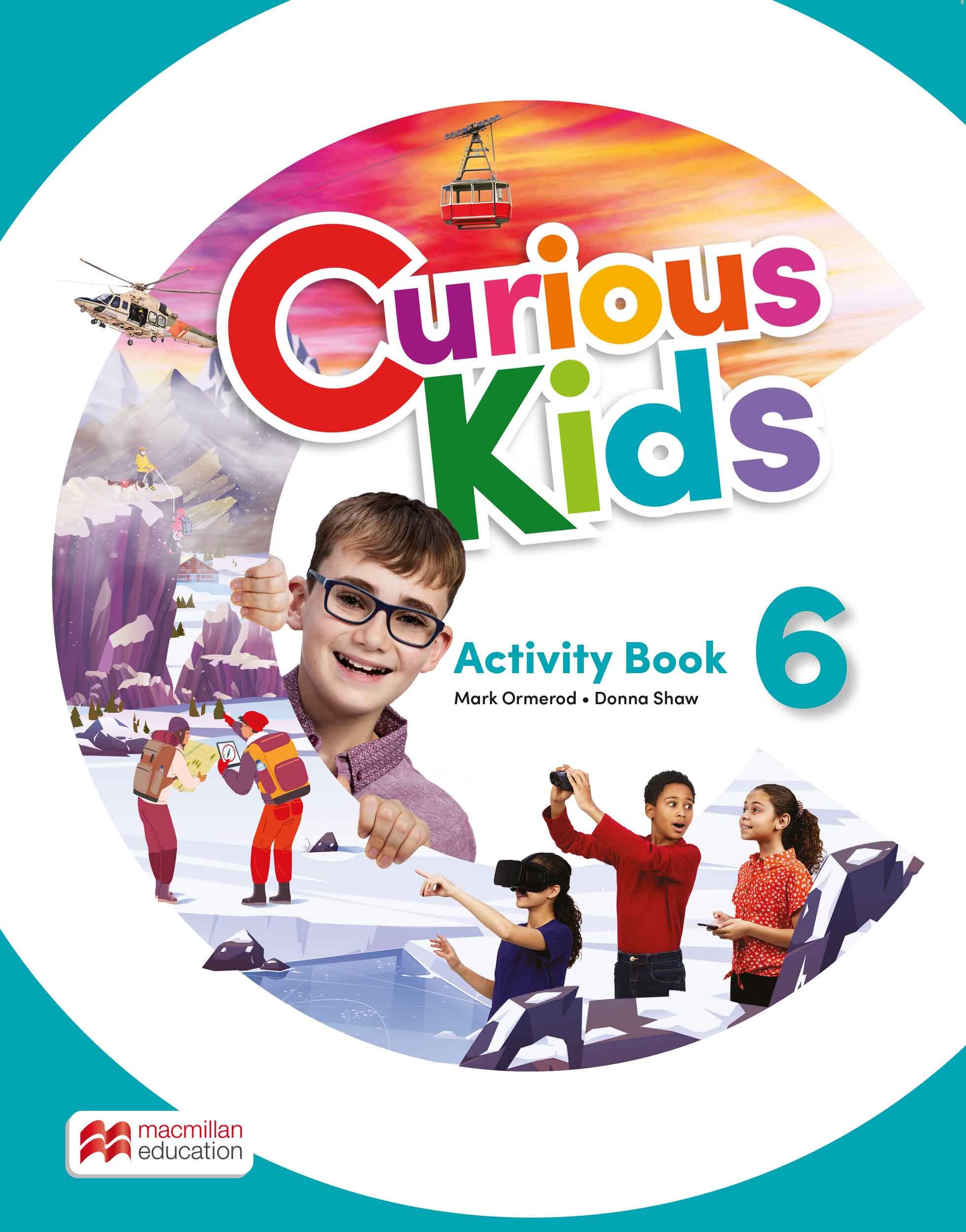 CURIOUS KIDS 6 - ACTIVITY BOOK WITH DIGITAL ACTIVITY BOOK - Kel Ediciones