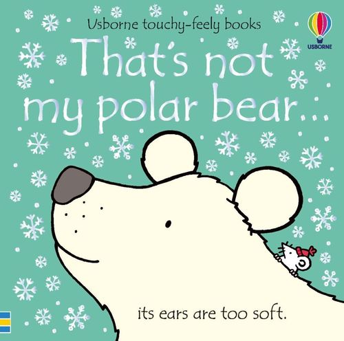 THAT'S NOT MY POLAR BEAR - Usborne Touchy & Feely Books *New