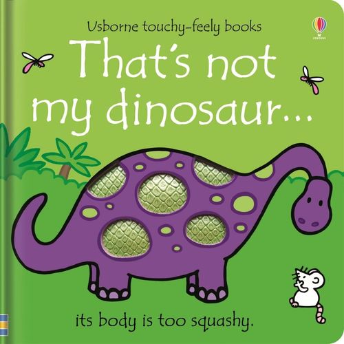 THAT'S NOT MY DINOSAUR - Usborne Touchy & Feely Books *New