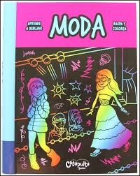 APRENDE A DIBUJAR, RASPA Y COLOREA : MODA - Catapulta
