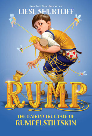 RUMP : THE (FAIRLY) TRUE TALE OF RUMPELSTILTSKIN - Yearling