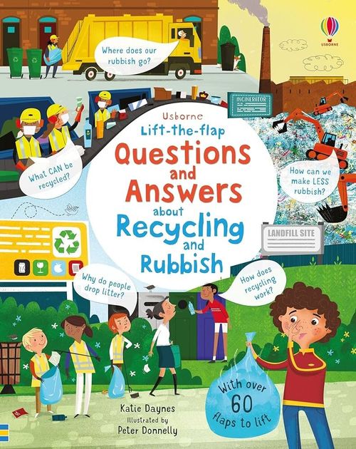 QUESTIONS AND ANSWERS ABOUT RECYCLING AND RUBBISH – Usborne Lift-the-flap