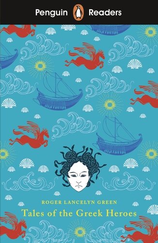 TALES OF THE GREEK HEROES -  Penguin Readers Level 7