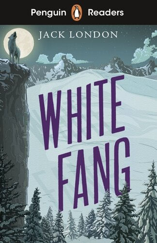 WHITE FANG -  Penguin Readers Level 6