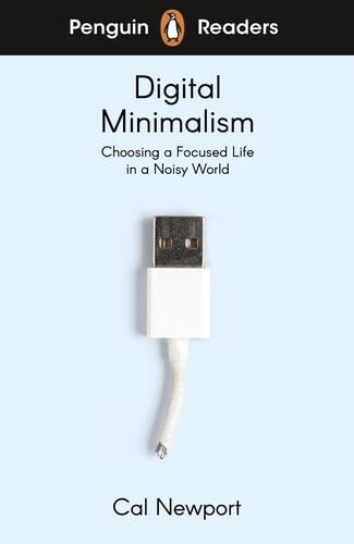 DIGITAL MINIMALISM -  Penguin Readers Level 7