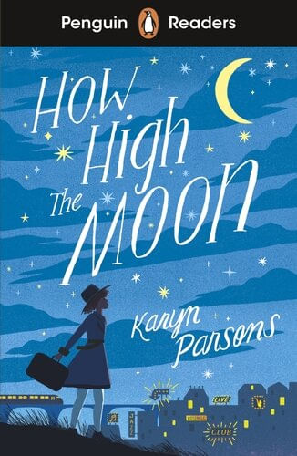 HOW HIGH THE MOON - Penguin Readers Level 4