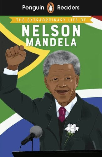 EXTRAORDINARY LIFE OF NELSON MANDELA, THE - Penguin Readers Level 2