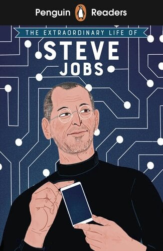 EXTRAORDINARY LIFE OF STEVE JOBS, THE - Penguin Readers Level 2