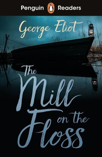 MILL ON THE FLOSS, THE - Penguin Readers Level 4