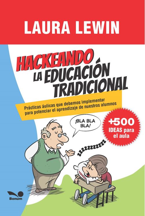 HACKEANDO LA ENSEÑANZA TRADICIONAL (Laura Lewin) - Bonum