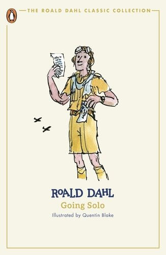 GOING SOLO - The Roald Dahl Classic Collection