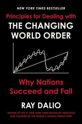 PRINCIPLES FOR DEALING WITH THE CHANGING WORLD ORDER - S&S >