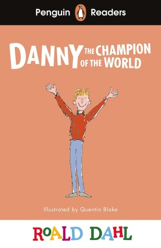 DANNY THE CHAMPION OF THE WORLD - Penguin Readers Level 4