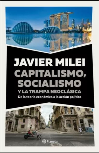 CAPITALISMO , SOCIALISMO Y LA TRAMPA NEOCLÁSICA