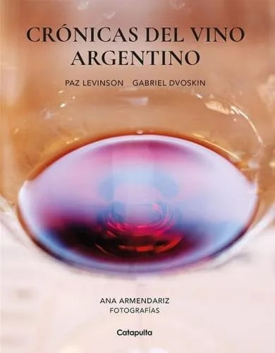 CRÓNICAS DEL VINO ARGENTINO - Catapulta