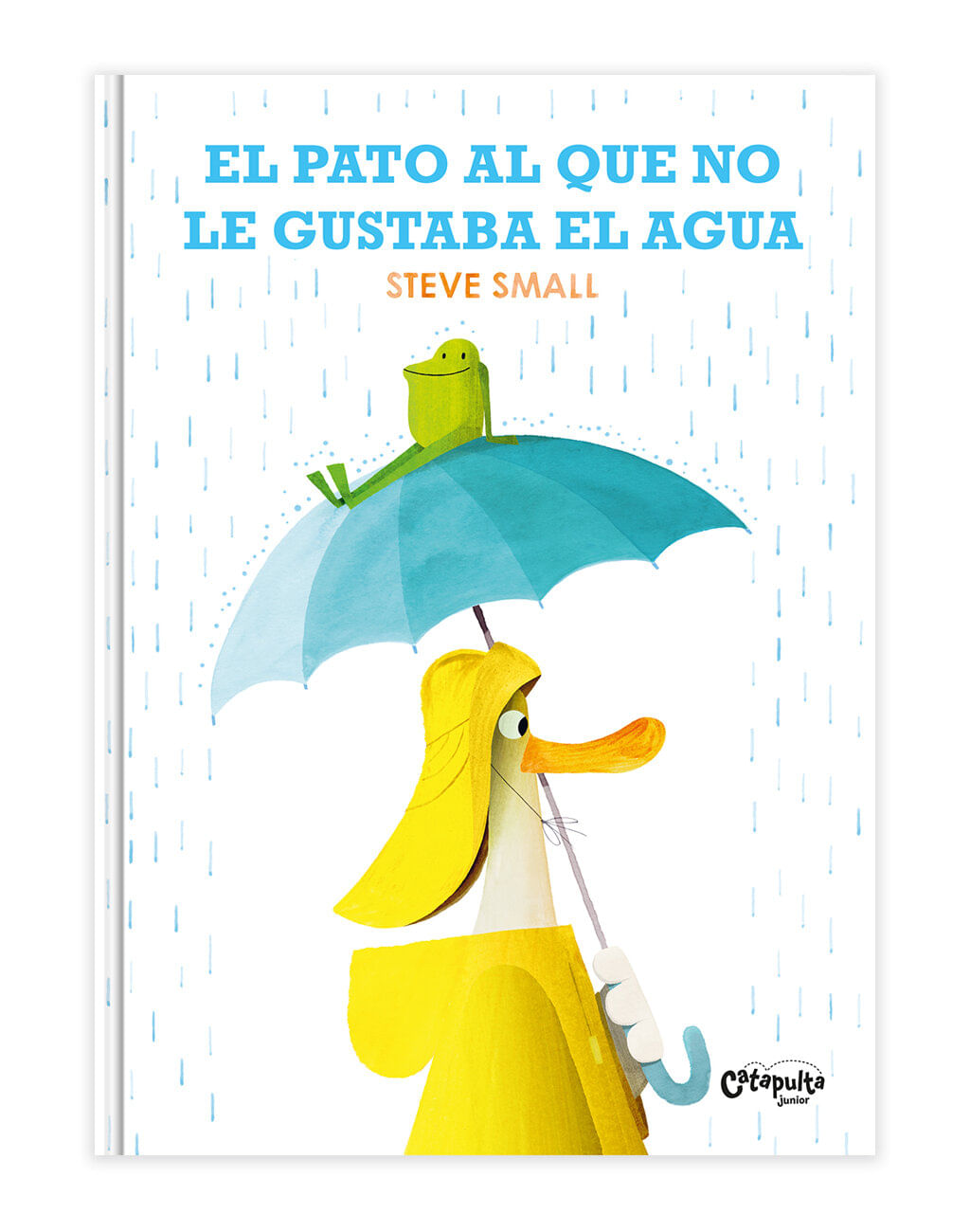EL PATO AL QUE NO LE GUSTABA EL AGUA - Catapulta - Kel Ediciones