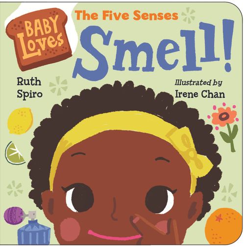 BABY LOVES THE FIVE SENSES : SMELL - Charlesbridge
