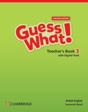 GUESS WHAT!  Updated Edition 3 - TEACHER`S BOOK WITH DIGITAL PACK