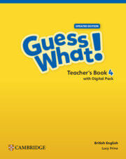 GUESS WHAT!  Updated Edition 4 - TEACHER`S BOOK WITH DIGITAL PACK