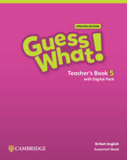 GUESS WHAT!  Updated Edition 5 - TEACHER`S BOOK WITH DIGITAL PACK