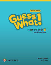 GUESS WHAT!  Updated Edition 6 - TEACHER`S BOOK WITH DIGITAL PACK