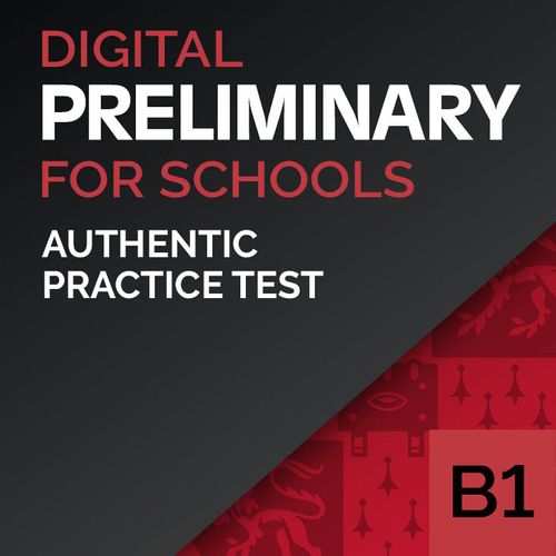 AUTHENTIC DIGITAL PRACTICE TEST B1 PRELIMINARY FOR SCHOOLS - ADPT *Access Code*