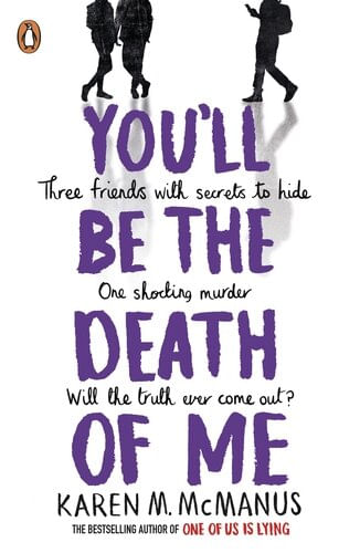 YOU'LL BE THE DEATH OF ME -  Penguin UK