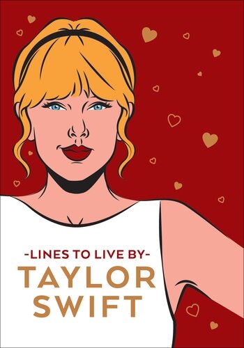 TAYLOR SWIFT LINES TO LIVE BY - Pop Press