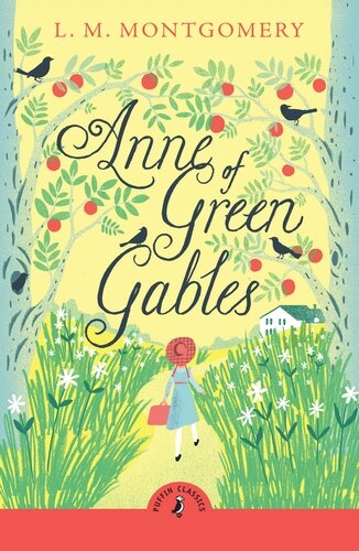 ANNE OF GREEN GABLES -  Puffin Classics * New Edition*