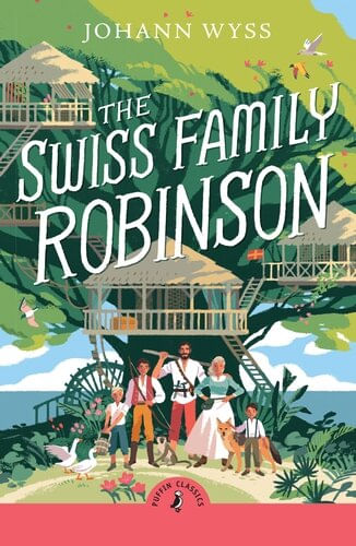 SWISS FAMILY ROBINSON, THE -  Puffin Classics * New Edition*