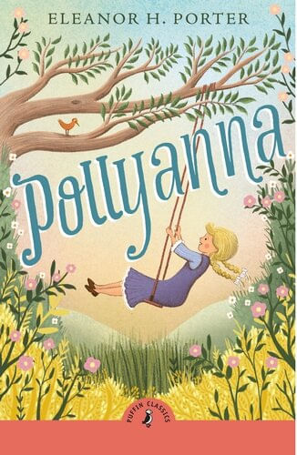 POLLYANNA - Puffin Classics *New Edition*