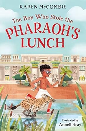 BOY WHO STOLE THE PHARAOH'S LUNCH, THE - Dyslexia Friendly