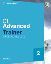 C1 ADVANCED TRAINER 2 Six Practice Tests without Answers with Audio Download with eBook *2nd Ed*