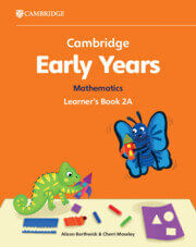 CAMBRIDGE EARLY YEARS MATHEMATICS 2A - Learner's Book