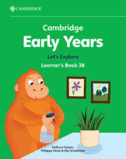 CAMBRIDGE EARLY YEARS LET'S EXPLORE 3B - Learner's Book