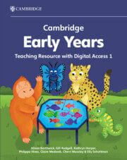 CAMBRIDGE EARLY YEARS 1 - Teaching Resource with Digital Access