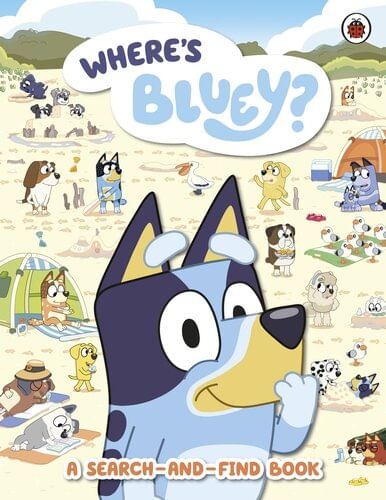 BLUEY : WHERE'S BLUEY ?