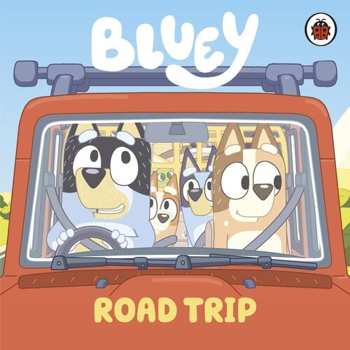 BLUEY : ROAD TRIP