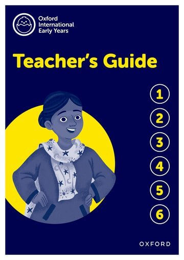 OXFORD INTERNATIONAL EARLY YEARS: Teacher's Guide