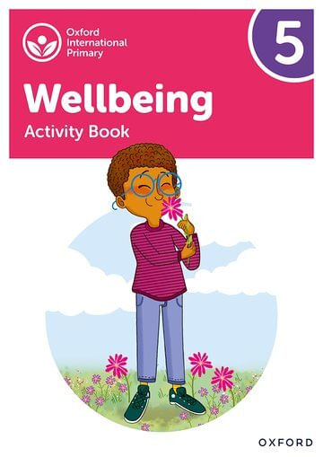 OXFORD INTERNATIONAL WELLBEING 5: Activity Book