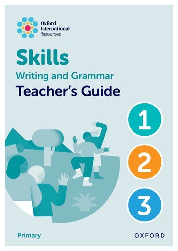 OXFORD INTERNATIONAL RESOURCES: WRITING AND GRAMMAR SKILLS: Teacher Book Lower Primary