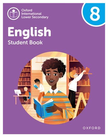 OXFORD INTERNATIONAL LOWER SECONDARY ENGLISH 8 :  Student's Book